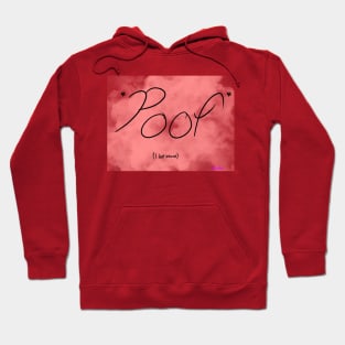 *Poof* I lost interest. Hoodie